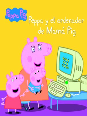 cover image of Peppa y el ordenador de Mamá Pig